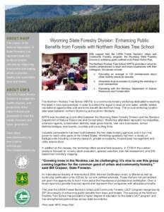 ABOUT NASF The mission of the National Association of Wyoming State Forestry Division: Enhancing Public Benefits from Forests with Northern Rockies Tree School
