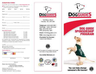DONATION FORM If you prefer, you can donate online at www.dogguides.com  Yes, I want to sponsor a Dog Guide to make a difference in the life of someone with a disability.