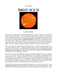 return to updates  Radioactivity and the Sun by Miles Mathis Over the past few years another unexplained phenomenon has reared its head, this time concerning