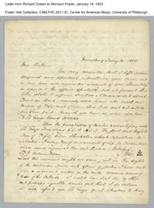 Letter from Richard Cowan to Morrison Foster, January 14, 1853 Foster Hall Collection, CAM.FHC[removed], Center for American Music, University of Pittsburgh. Letter from Richard Cowan to Morrison Foster, January 14, 1853