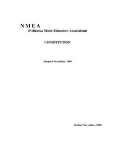 NMEA (Nebraska Music Educators Association) CONSTITUTION  Adopted November, 1989