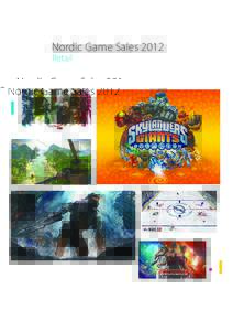 Nordic Game Sales 2012 Retail FOREWORD In 2012, an unusual thing happened in the video game industry: a new console was released for the first time in seven years, ushering a new generation of stationary systems. When
