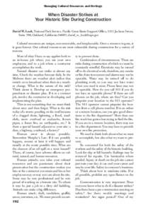 Managing Cultural Resources and Heritage  When Disaster Strikes at Your Historic Site During Construction David W. Look, National Park Service. Pacific Great Basin Support Office, 1111 Jackson Street, Suite 700, Oakland,