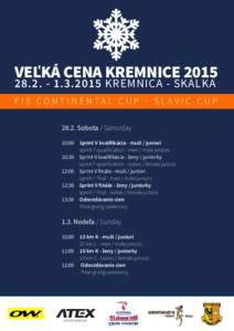 VEĽKÁ CENA KREMNICE[removed].2015 KREMNICA - SKALKA FIS CONTINENTAL CUP - SLAVIC CUP[removed]Sobota / Satrurday 10:00