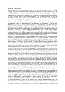 [Wednesday, 15 March[removed]HON G.T. GIFFARD (South Metropolitan[removed]pm]: I would like to start by saying how much of a privilege it is to be a member of the Legislative Council representing the Australian Labor Party and the people of the