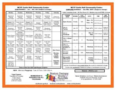 BCYF Curtis Hall Community Center  BCYF Curtis Hall Community Center GYM SCHEDULE - Jan. — Mar[removed]Subject to Change)