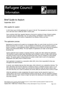 Information T Brief Guide to Asylum September 2014 Who applies for asylum In 2013 there were 23,584 applications for asylum in the UK. This represents an increase from 2012