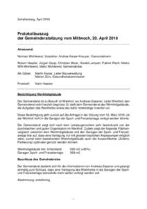 Schellenberg, AprilProtokollauszug der Gemeinderatsitzung vom Mittwoch, 20. April 2016 Anwesend: Norman Wohlwend, Vorsteher, Andrea Kaiser-Kreuzer, Vizevorsteherin