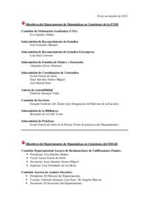 18 de noviembre de 2013 Miembros del Departamento de Matemáticas en Comisiones de la ETSII Comisión de Ordenación Académica (COA) Eva Sánchez Mañes Subcomisión de Reconocimiento de Estudios José González Montiel