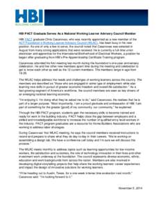 HBI PACT Graduate Serves As a National Working Learner Advisory Council Member HBI PACT graduate Chris Casanovas, who was recently appointed as a new member of the ACT Foundation’s Working Learner Advisory Council (WLA