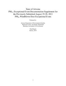 State of Arizona PM2.5 Exceptional Event Documentation Supplement for the Previously Submitted August 25-28, 2011 PM10 Windblown Dust Exceptional Event Produced by: Arizona Department of Environmental Quality