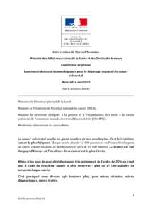 Intervention de Marisol Touraine Ministre des Affaires sociales, de la Santé et des Droits des femmes Conférence de presse Lancement des tests immunologiques pour le dépistage organisé du cancer colorectal Mercredi 6