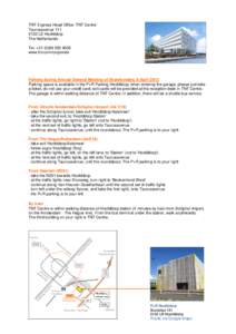 TNT Express Head Office ‘TNT Centre’ TaurusavenueLS Hoofddorp The Netherlands Tel. + www.tnt.com/corporate