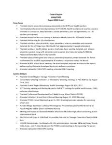 Central Region CHNS/CHPS August 2012 Report Anna Haver Provided obesity prevention advocacy presentations to 60 PE and health teachers Coordinated professional development day for PCSSD PE, health teachers and coaches; s