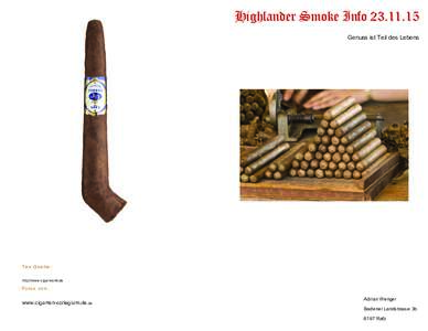 Highlander Smoke InfoGenuss ist Teil des Lebens Tex Quelle: http://www.cigarworld.de