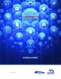 Social Media RESOURCE GUIDE AUMA/AAMDC  January 2015