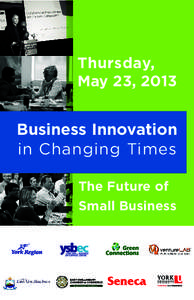 Thursday, May 23, 2013 Business Innovation in Changing Times The Future of