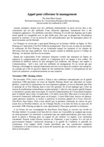 Appel pour réformer le management Par Jean-Marie Gogue Président honoraire de l’Association Française Edwards Deming Ancien maître de conférences à HEC Aucune entreprise dirigée avec des méthodes traditionnelle