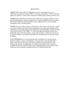 RESOLUTION WHEREAS the State of Hawai`i, through its executive branch agencies, has an affirmative duty pursuant to Article XII, § 7 of the state constitution, as well as under the public trust doctrine, to protect Nati