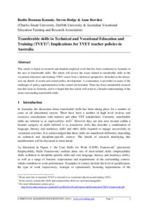 Roslin Brennan Kemmis, Steven Hodge & Anne Bowden (Charles Stuart University, Griffith University & Australian Vocational Education Training and Research Association) Transferable skills in Technical and Vocational Educa