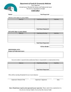 Department of Family & Community Medicine  Prior Approval Annual Leave, Planned Sick Leave, and Professional Leave This Form is required for all staff