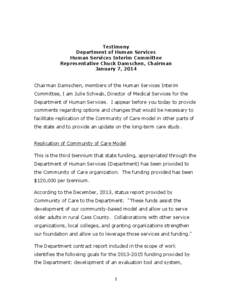 Testimony Department of Human Services Human Services Interim Committee Representative Chuck Damschen, Chairman January 7, 2014 Chairman Damschen, members of the Human Services Interim