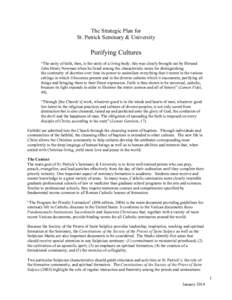 The Strategic Plan for St. Patrick Seminary & University Purifying Cultures “The unity of faith, then, is the unity of a living body; this was clearly brought out by Blessed John Henry Newman when he listed among the c