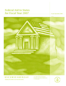 Federal Aid to States for Fiscal Year 2007 Issued September 2008 FAS/07