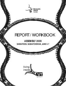 REPORT/WORKBOOK ASSEMBLY 2009 SASKATOON, SASKATCHEWAN, JUNE 5-7 living inside