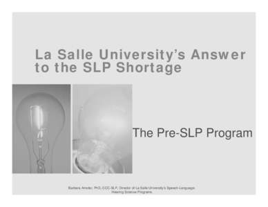 The Pre-SLP Program - La Salle University's SLP Shortage Answer