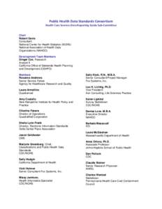 Public Health Data Standards Consortium Health Care Services Data Reporting Guide Sub-Committee Chair Robert Davis Consultant