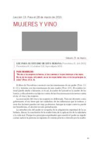 Lección 13: Para el 28 de marzo de[removed]MUJERES Y VINO Sábado 21 de marzo LEE PARA EL ESTUDIO DE ESTA SEMANA: Proverbios 31; Job 29:15;