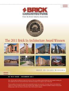 From the Brick Industry Association  The 2011 Brick In Architecture Award Winners BEST IN CLASS WINNERS