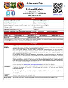 Soberanes Fire Incident Update Date: Time: 7:00 p.m. Fire Information Lines: 2-1-1 orMedia Line: 