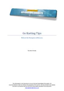 Go Karting Tips  Release the Champion within you. By James Cressey