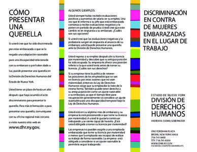 CÓMO PRESENTAR UNA QUERELLA Si usted cree que ha sido discriminada por estar embarazada o que se la