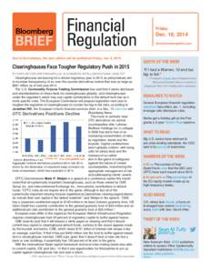 Friday  Dec. 19, 2014 www.bloombergbriefs.com  Due to the holidays, the next edition will be published Friday, Jan. 9, 2015.