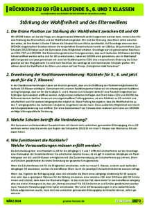 RÜCKKEHR ZU G9 FÜR LAUFENDE 5., 6. UND 7. KLASSEN Kurzinformation von BÜNDNIS 90/DIE GRÜNEN im Hessischen Landtag Stärkung der Wahlfreiheit und des Elternwillens 1. Die Grüne Position zur Stärkung der Wahlfreiheit