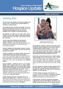 The Newsletter of Arohanui Hospice  Hospice Update MARCH EDITION[removed]Wedding Bells….