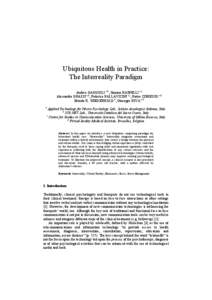 Ubiquitous Health in Practice: The Interreality Paradigm Andrea GAGGIOLI a,b, Simona RASPELLI a,c Alessandra GRASSI a,b, Federica PALLAVICINI a,c, Pietro CIPRESSO a,b Brenda K. WIEDERHOLD d, Giuseppe RIVA a,b a