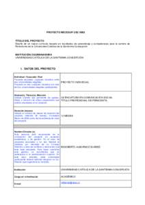 PROYECTO MECESUP USC 0802 TÍTULO DEL PROYECTO Diseño de un nuevo currículo basado en resultados de aprendizaje y competencias para la carrera de Periodismo de la Universidad Católica de la Santísima Concepción INST