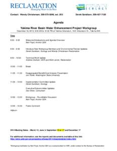 Contact: Wendy Christensen, [removed], ext[removed]Derek Sandison, [removed]Agenda Yakima River Basin Water Enhancement Project Workgroup