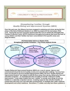 Strengthening Families Through Quality Rating and Improvement Systems (QRIS) Over this past year, the Alliance has been engaged in analyzing work done during the first phase of the Early Childhood Initiative in an effort