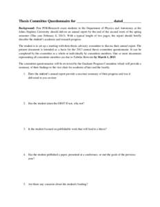 Thesis Committee Questionnaire for ____________________ dated__________ Background: Post POE/Research exam students in the Department of Physics and Astronomy at the Johns Hopkins University should deliver an annual repo