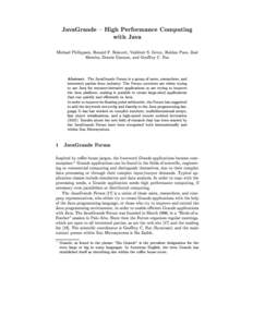 JavaGrande { High Performance Computing with Java Michael Philippsen, Ronald F. Boisvert, Valdimir S. Getov, Roldan Pozo, Jose Moreira, Dennis Gannon, and Georey C. Fox  Abstract. The JavaGrande Forum is a group of use