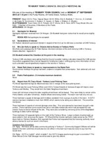 TENBURY TOWN COUNCIL[removed]MEETING 06 Minutes of the meeting of TENBURY TOWN COUNCIL held on MONDAY 2nd SEPTEMBER 2013 at 7.15 pm in the Pump Rooms, off Teme Street, Tenbury Wells.