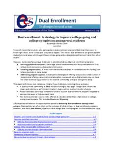 Dual Enrollment Challenges in rural areas Dual enrollment: A strategy to improve college-going and college completion among rural students By Jennifer Dounay Zinth June 2014