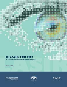 Is LASIK for Me? A Patient’s Guide to Refractive Surgery October 2008  Is LASIK for Me?