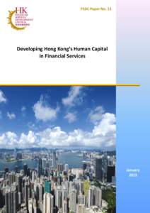 FSDC Paper No. 13  Developing Hong Kong’s Human Capital in Financial Services  January