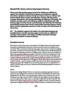 Standard IIC: Library and Learning Support Services	 Library and other learning support services for students are sufficient to support the institution’s instructional programs and intellectual, aesthetic, and cultural